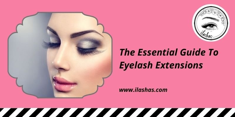 The Essential Guide To Eyelash Extensions